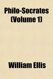 Philo-Socrates (Volume 1)