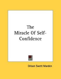 The Miracle Of Self-Confidence