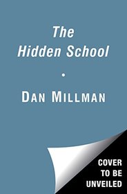 The Hidden School: Return of the Peaceful Warrior