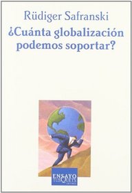 Cuanta Globalizacion Podemos Soportar? (Spanish Edition)