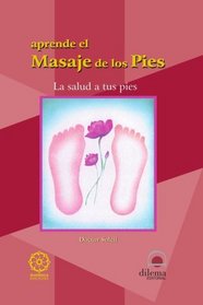 APRENDE EL MASAJE DE LOS PIS (Spanish Edition)