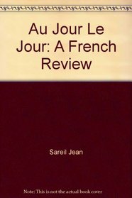 Au jour le jour;: A French review (French Edition)