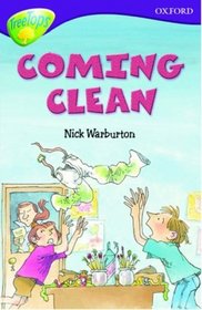 Oxford Reading Tree: Stage 11: TreeTops Stories: Coming Clean (Treetops Fiction)