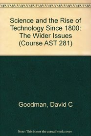 Science and the Rise of Technology Since 1800 (Course AST 281)