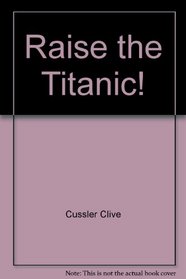 Raise The Titanic!