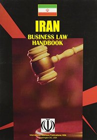 Iran Business Law Handbook (World Business Law Handbook Library)