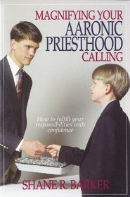 Magnifying Your Aaronic Priesthood Calling