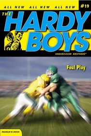 Foul Play (Hardy Boys: Undercover Brothers, Bk 19)