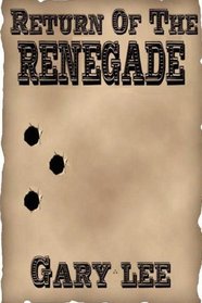 Return of the Renegade