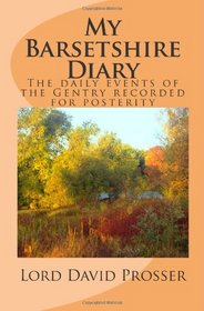 My Barsetshire Diary: The Daily Events of the Gentry Recorded for Posterity