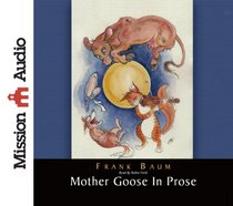 Mother Goose in Prose (Christian Audio)