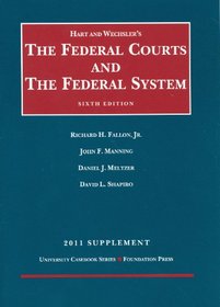 The Federal Courts and the Federal System 6th, 2011 Supplement