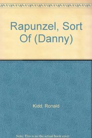 Rapunzel, Sort Of (Danny)