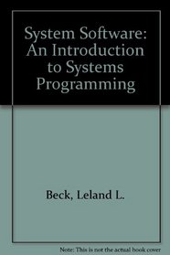System Software : An Introduction to System Programming
