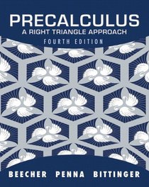 Precalculus: A Right Triangle Approach plus MyMathLab/MyStatLab -- Access Card Package (4th Edition)