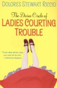 The Divine Circle of Ladies Courting Trouble (Circle, Bk 4)