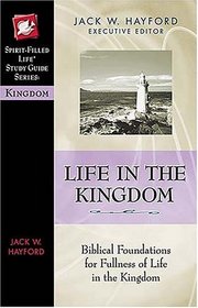 Living in the Kingdom (Spirit-Filled Life Study Guide Series)