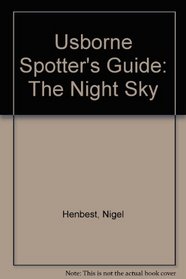 Usborne Spotter's Guide: The Night Sky