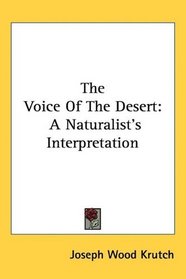 The Voice Of The Desert: A Naturalist's Interpretation