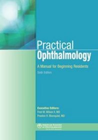 Practical Ophthalmology: A Manual for Beginning Residents, 6th Edition