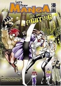 Let's Draw Manga: All About Fighting (Let's Draw Manga)