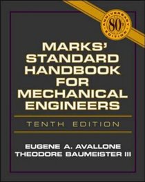 Marks' Standard Handbook for Mechanical Engineers, Tenth Edition