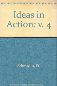 Ideas in Action: v. 4