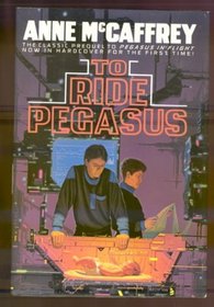 To Ride Pegasus (Pegasus, Bk 1)