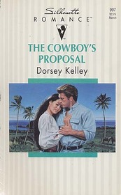 Cowboy's Proposal (Silhouette Romance, No 997)