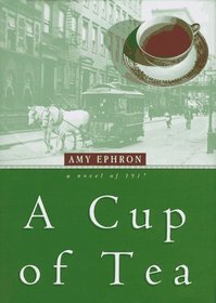 A Cup of Tea: A Novel of 1917