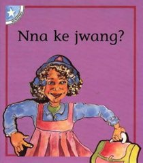Nna Ke Jwang?: Gr 1: Reader (Children's Stories)