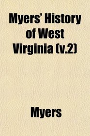 Myers' History of West Virginia (v.2)