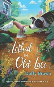 Lethal in Old Lace (A Consignment Shop Mystery)
