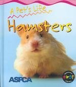 A Pet's Life Hamsters (Heinemann First Library)