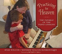 Practicing for Heaven: The Parable of the Piano Lessons