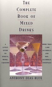 The Complete Book of Mixed Drinks: More Than 1,000 Alcoholic and Nonalcoholic Cocktails