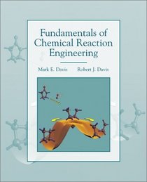 Fundamentals of Chemical Reaction Engineering