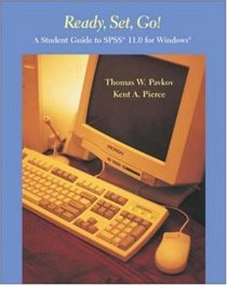 Ready, Set, Go! A Student Guide to SPSS 11.0 for Windows