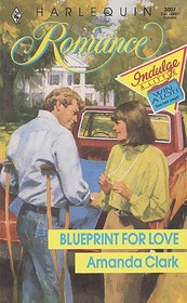 Blueprint for Love (Harlequin Romance, No 3007)