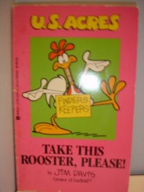 Take This Rooster, Please! (U.S. Acres, Book 6)