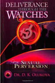 Deliverance Through the Watches for Sexual Perversion