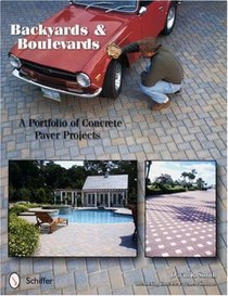 Backyards and Boulevards: A Portfolio of Paver Projects
