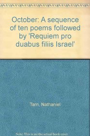 October: a sequence of ten poems: Followed by 'Requiem pro duabus filiis Israel';