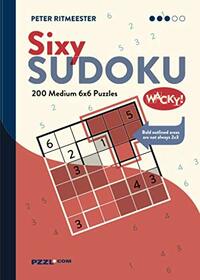 Sixy Sudoku Wacky ???: 200 Medium 6x6 Puzzles