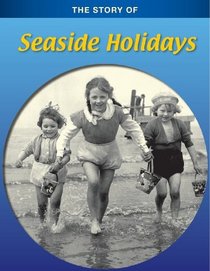 Seaside Holidays (Story of...)