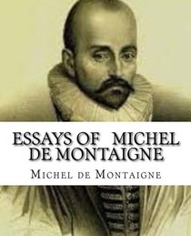 Essays Of   Michel De Montaigne