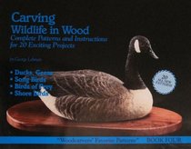 Carving Wildlife in Wood: Complete Patterns and Instructions for 20 Exciting Projects (Woodcarvers Favorite Patterns, Book 4)
