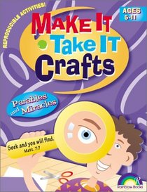 Create and Take Bible Crafts: Parables and Miracles