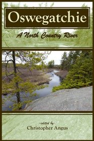 Oswegatchie: A North Country River