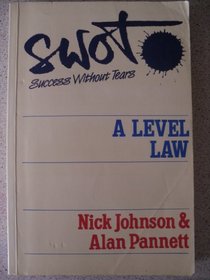 Swot - A Level Law (Swot: Success Without Tears)